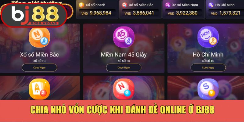 Chia nhỏ vốn cược khi đánh đề online ở BJ88