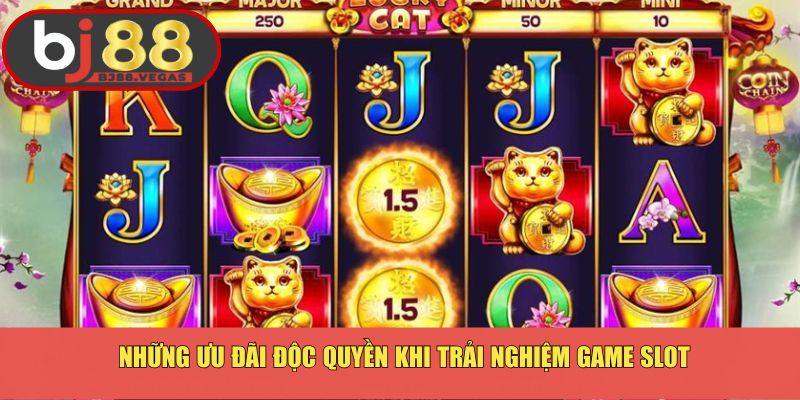 Những ưu đãi độc quyền khi trải nghiệm game slot